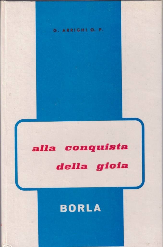 Arrighi, Alla conquista della gioia. Conversazioni religiose alla R.a.i.