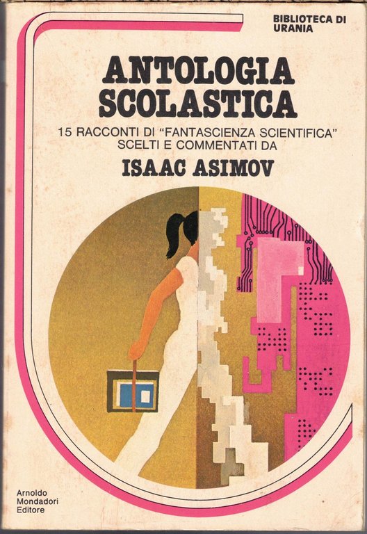 Asimov, Asimov story – Antologia scolastica, a cura di I. …