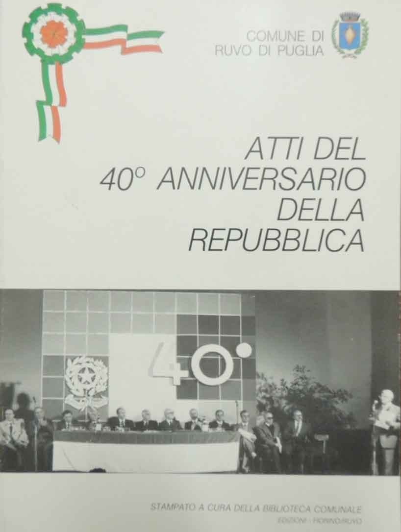 Atti del 40° anniversario della Repubblica, a cura della Biblioteca …