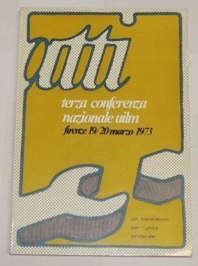 Atti della terza Conferenza Nazionale Uilm. Firenze, 19-20 marzo 1973