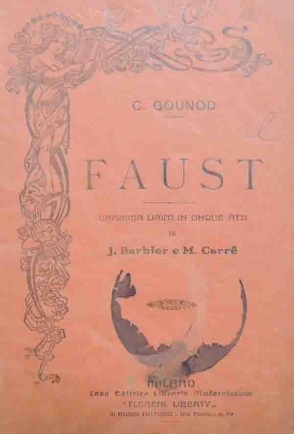 Barbier, Carré, Gounod, Faust. Dramma lirico in cinque atti