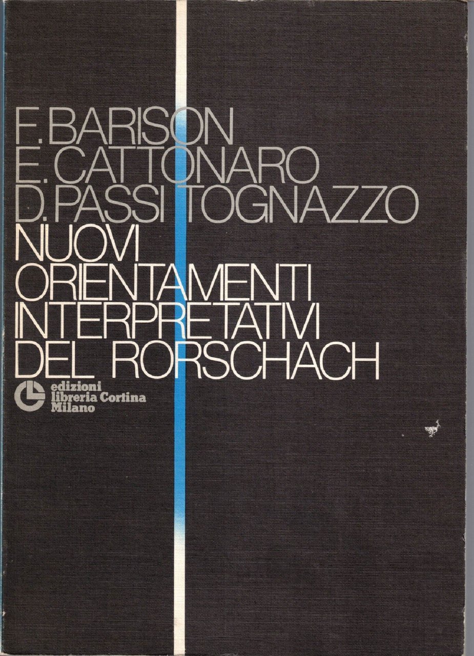 Barisn, Passi Tognazzo, Cattonaro, Nuovi orientamenti interpretativi del Rorschach