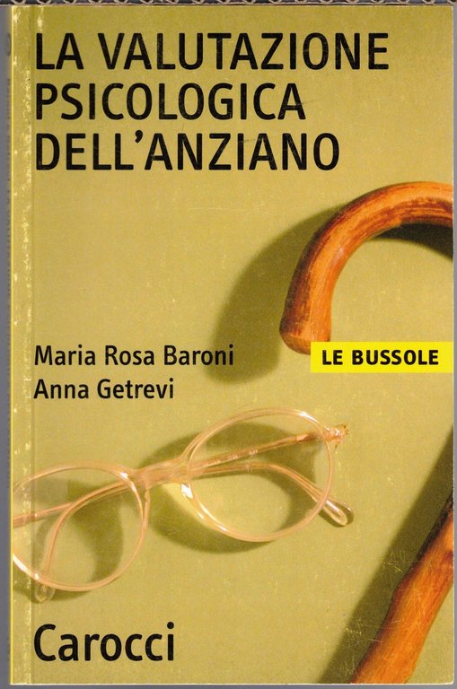 Baroni, Getrevi, La valutazione psicologica dell’anziano – Vitali, Ordinaria follia