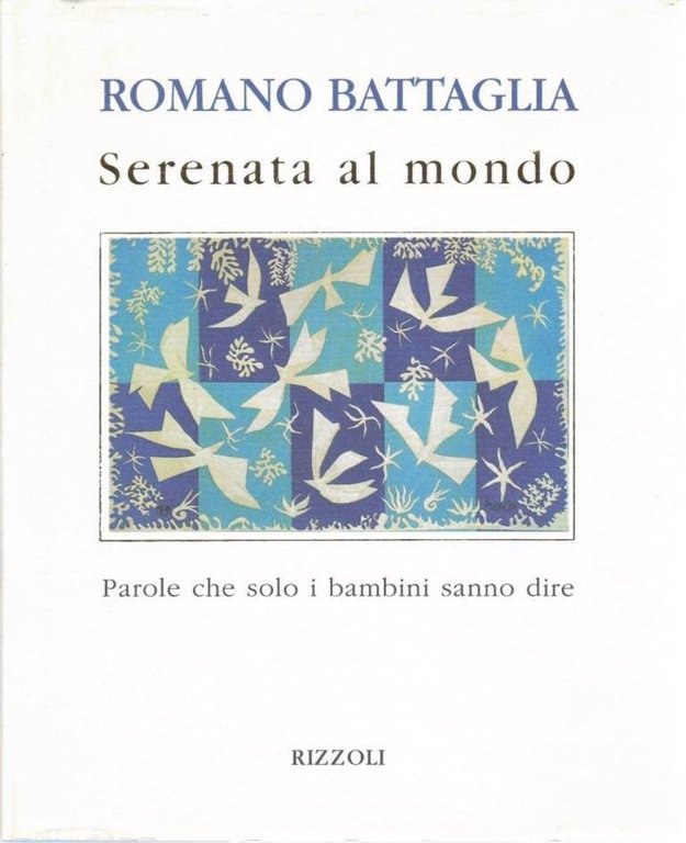 Battaglia, La capanna incantata – Serenata al mondo