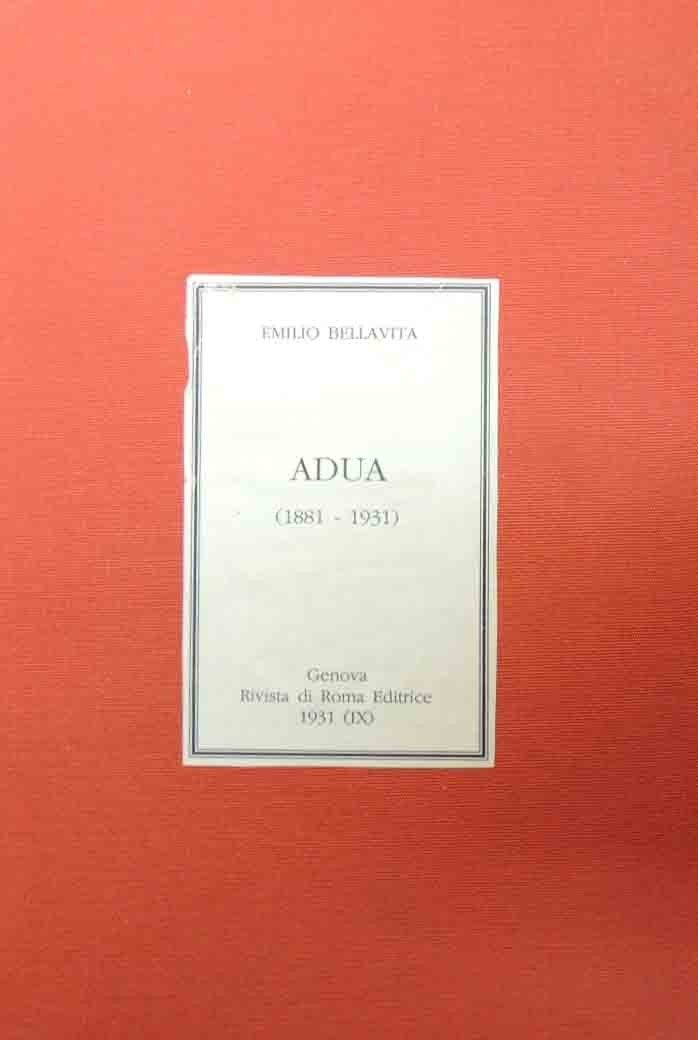 Bellavita, Adua. I precedenti, la battaglia, le conseguenze. (1881-1931)