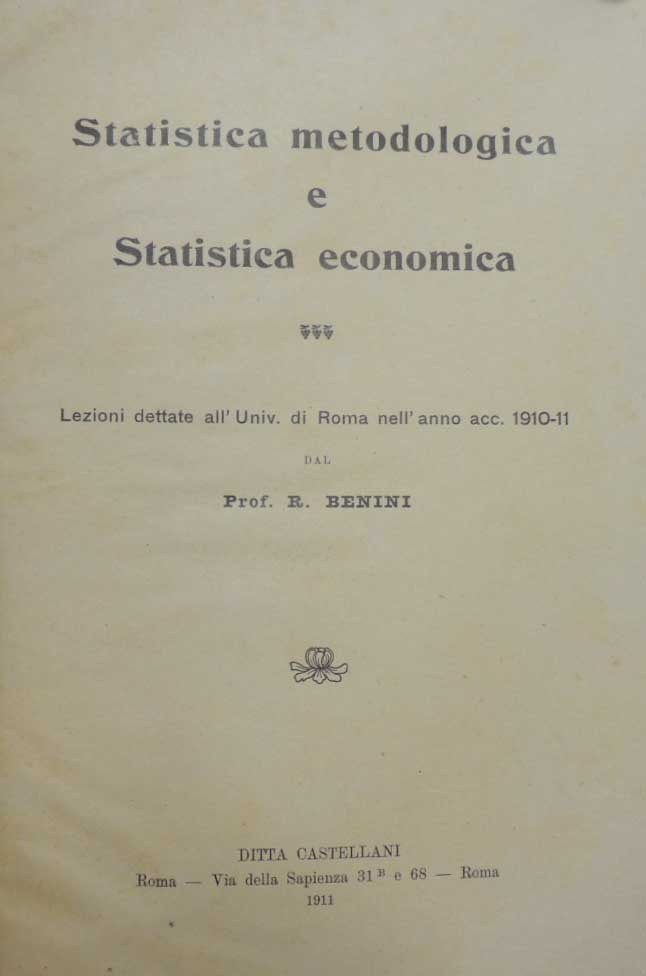 Benini, Statistica metodologica e Statistica economica. Anno Acc. 1910-11