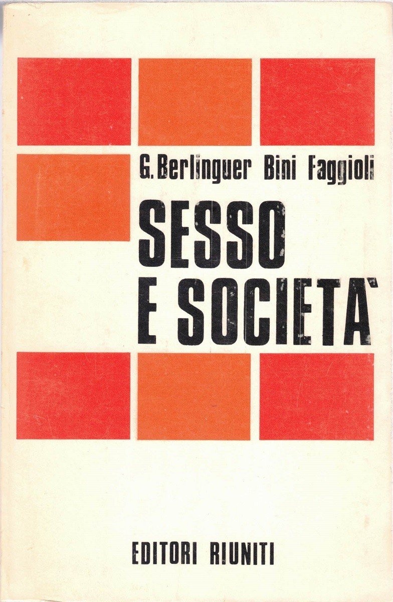 Berlinguer, Bini, Faggioli, Sesso e società