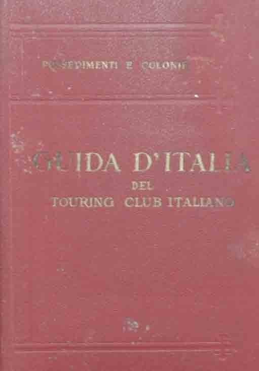 Bertarelli, Possedimenti e colonie. Isole Egee, Tripolitania, Cirenaica, Eritrea, Somalia