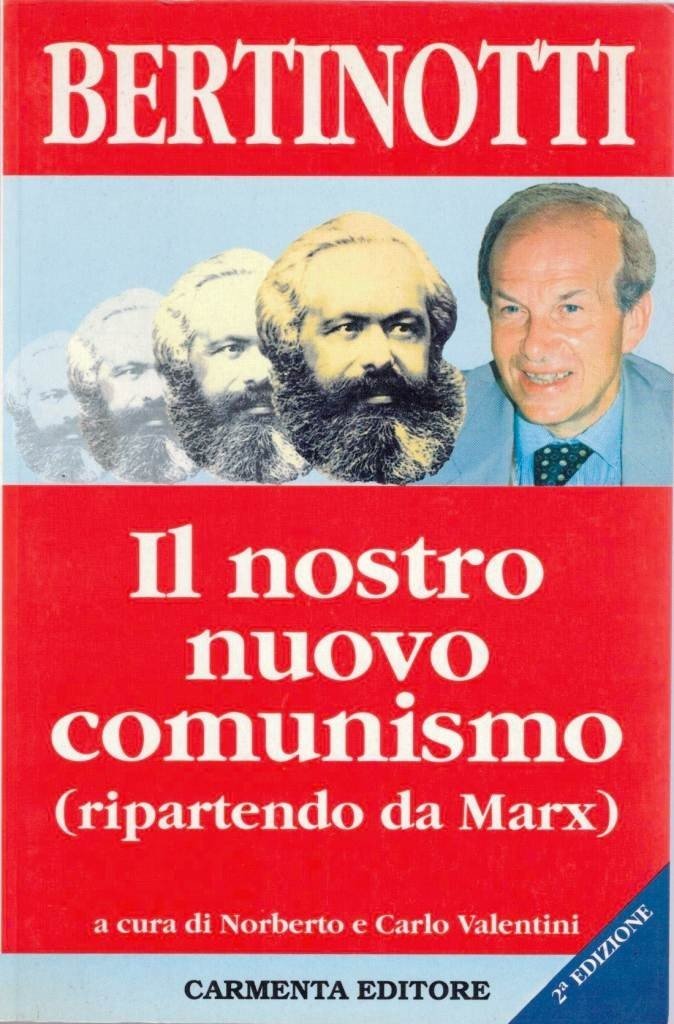 Bertinotti, Il nostro nuovo comunismo (ripartendo da Marx), a cura …