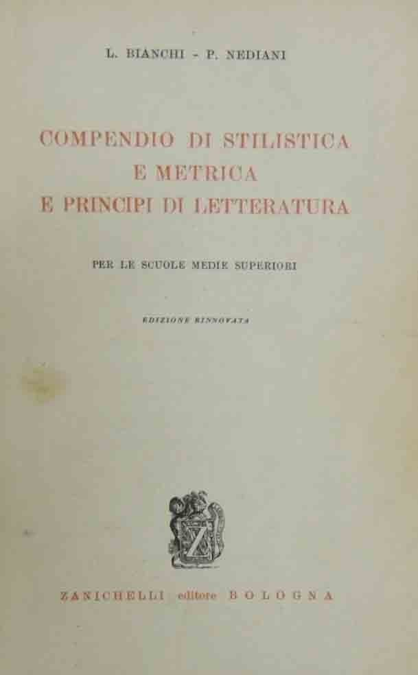 Bianchi, Nediani, Compendio di stilistica e metrica e principi di …