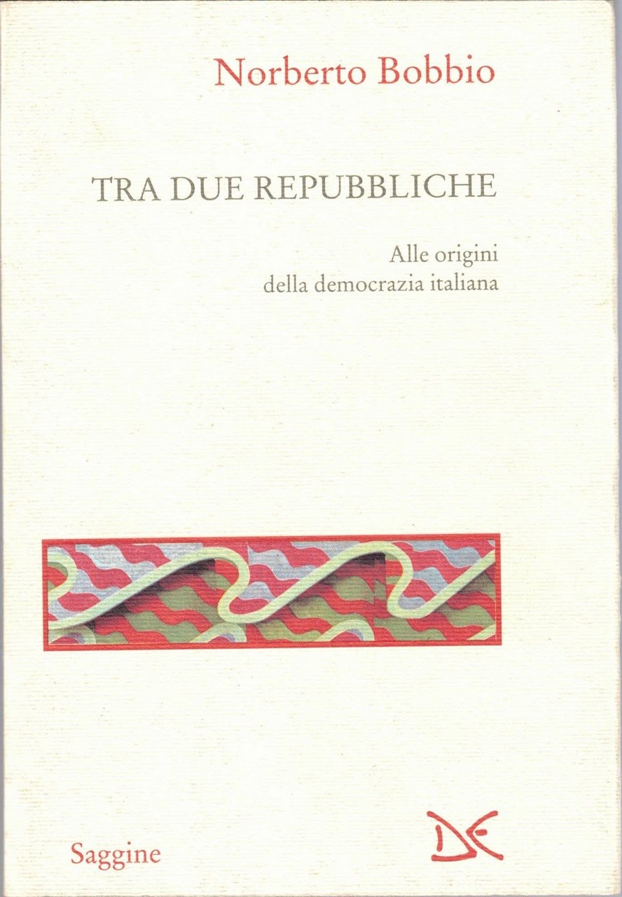 Bobbio, Tra due repubbliche. Alle origini della democrazia italiana