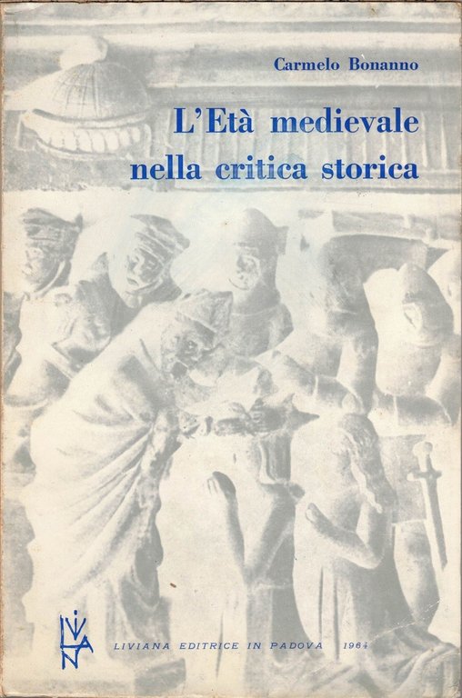 Bonanno, L’evoluzione dell’Europa nella critica storica – L’età medievale nella …