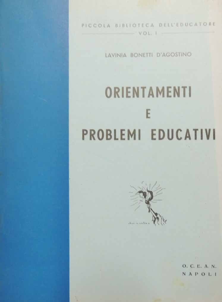 Bonetti D’Agostino, Orientamenti e problemi educativi