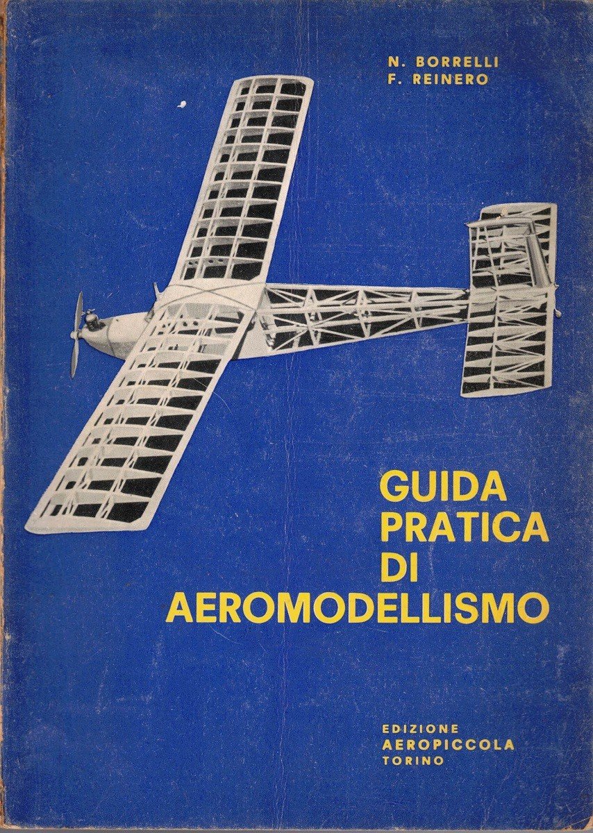 Borrelli, Reinero, Guida pratica di aeromodellismo