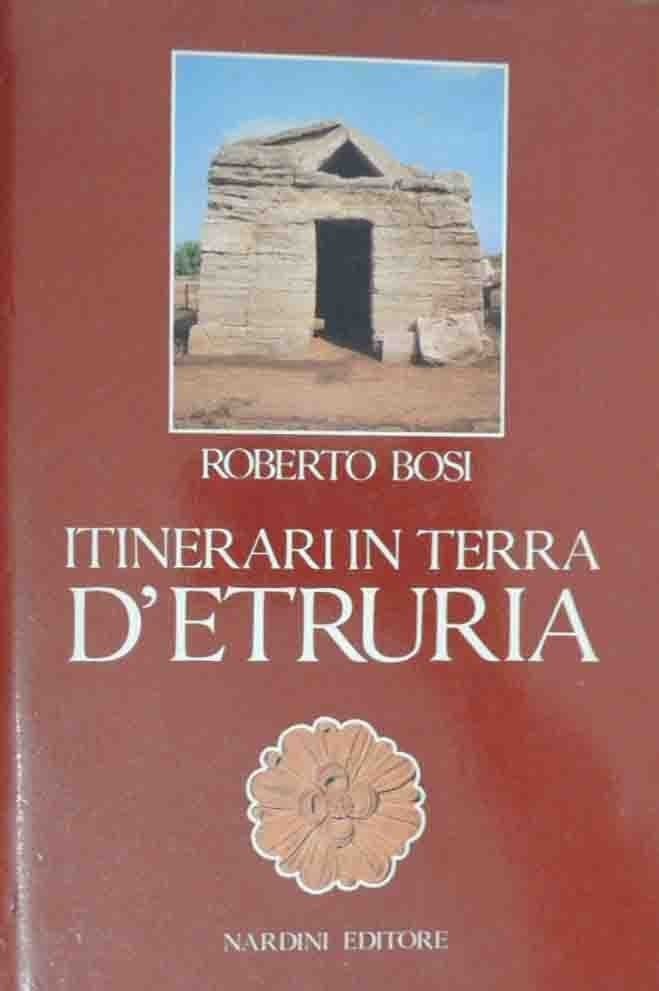 Bosi, Itinerari in terra d’Etruria