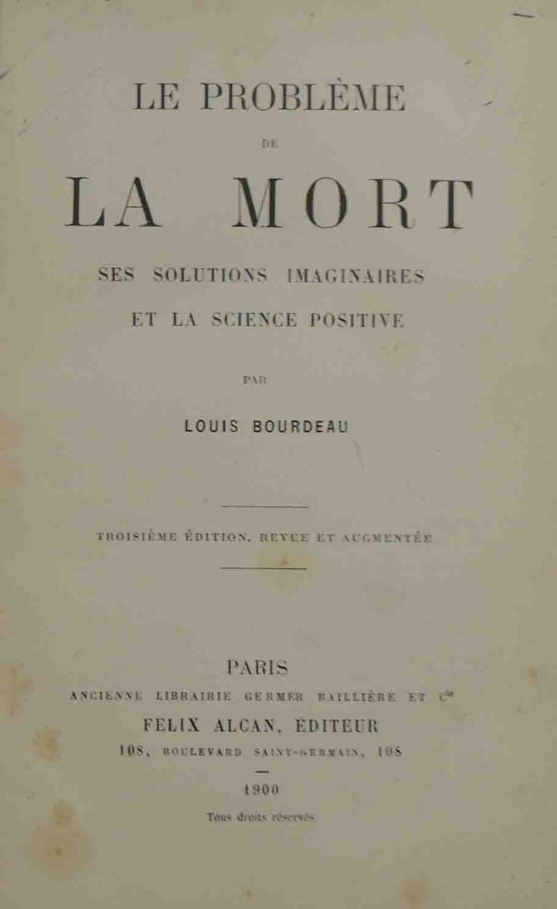 Bourdeau, Le problème de la mort. Ses solutions imaginaires et …
