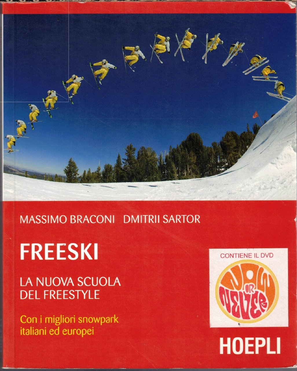 Braconi, Sartor, Freeski. La nuova scuola del freestyle