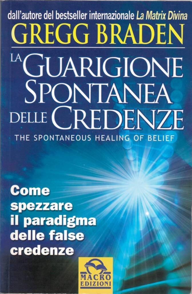 Braden, La guarigione spontanea delle credenze