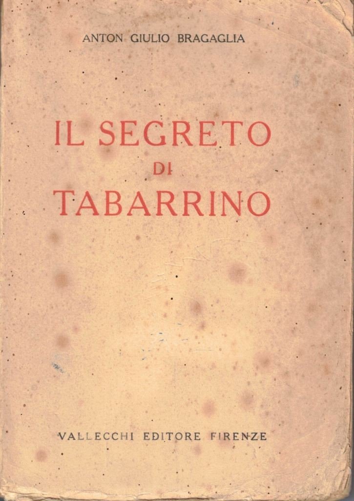 Bragaglia, Il segreto di Tabarrino