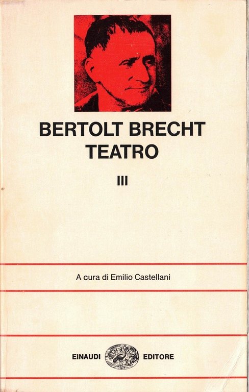 Brecht, Teatro, a cura di E. Castellani, 3 voll.