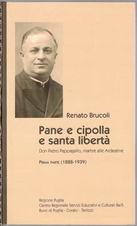 Brucoli, Pane e cipolla e santa libertà. Don Pietro Pappagallo, …