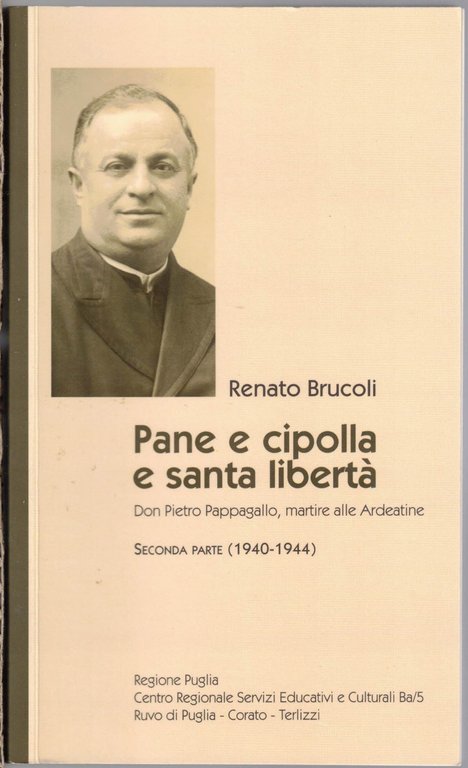 Brucoli, Pane e cipolla e santa libertà. Don Pietro Pappagallo, …