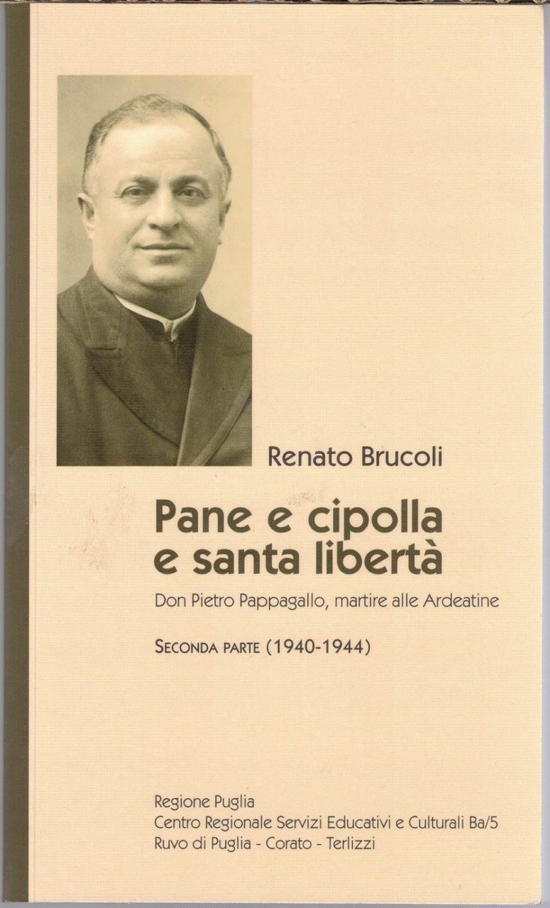 Brucoli, Pane e cipolla e santa libertà. Don Pietro Pappagallo. …