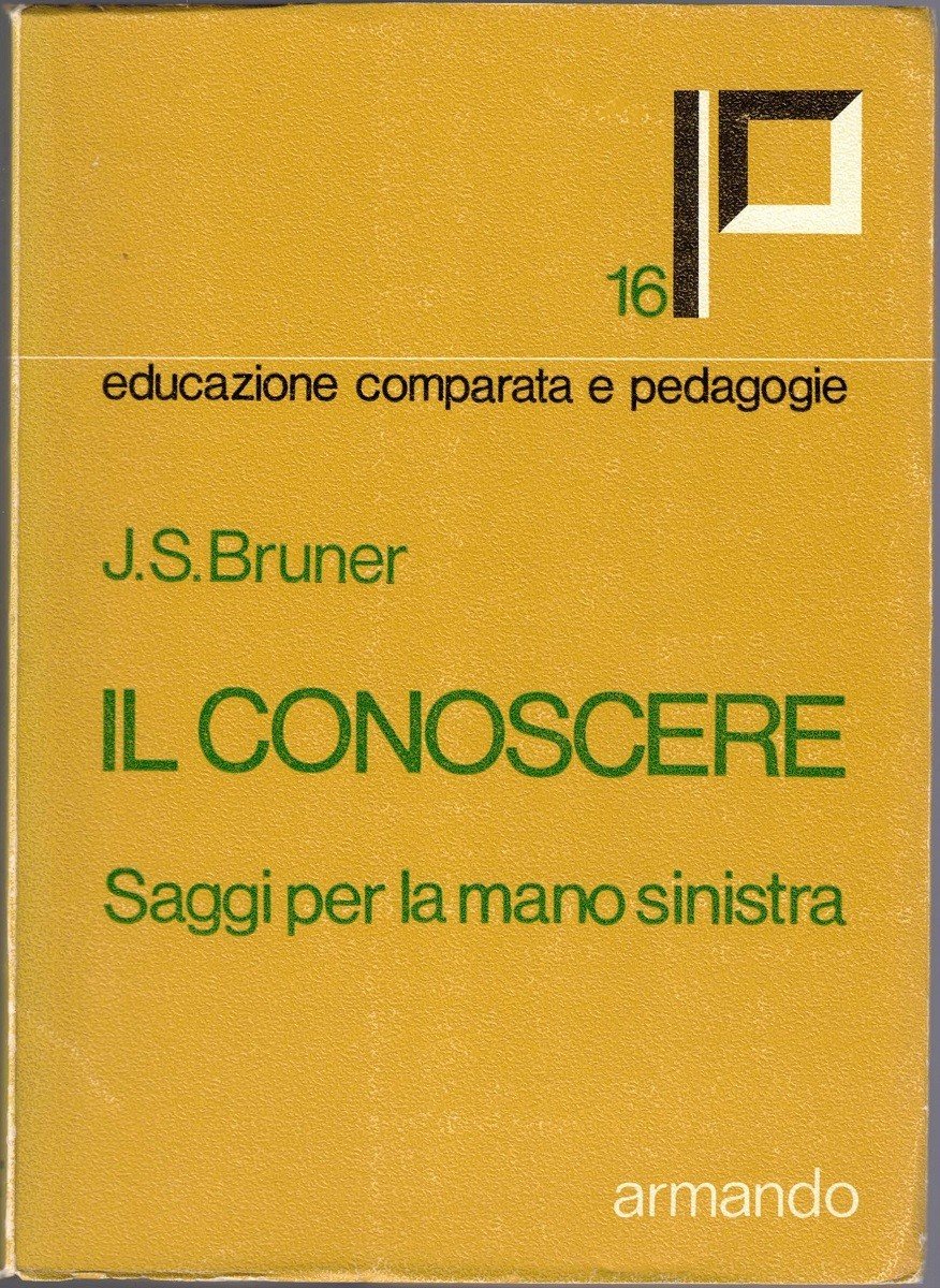 Bruner, Il conoscere. Saggi per la mano sinistra