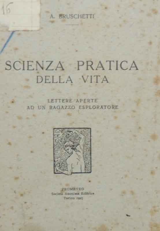 Bruschetti, Scienza pratica della vita. Lettere aperte ad un ragazzo …