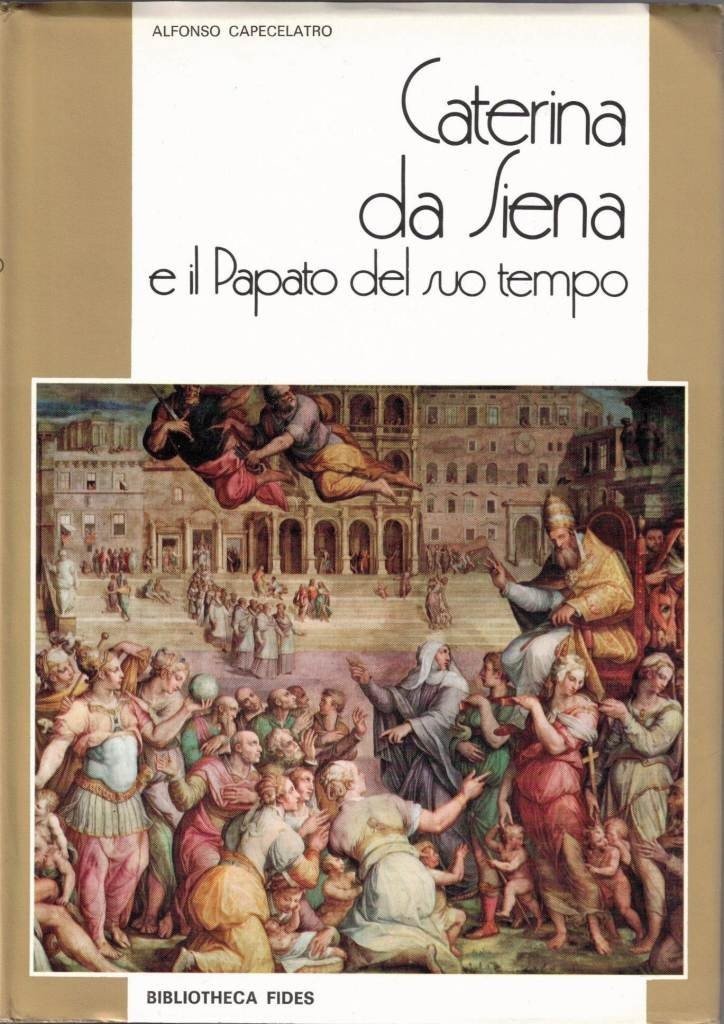 Capecelatro, Caterina da Siena e il Papato del suo tempo