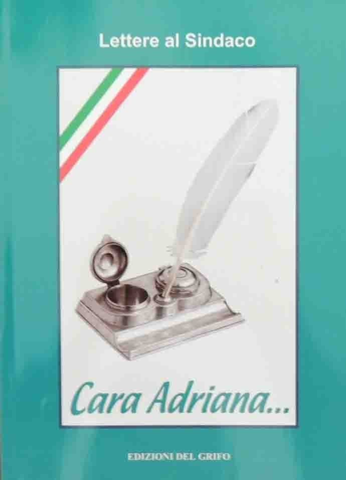 Cara Adriana…Lettere al Sindaco, a cura di Muci, Siciliano, Toscano