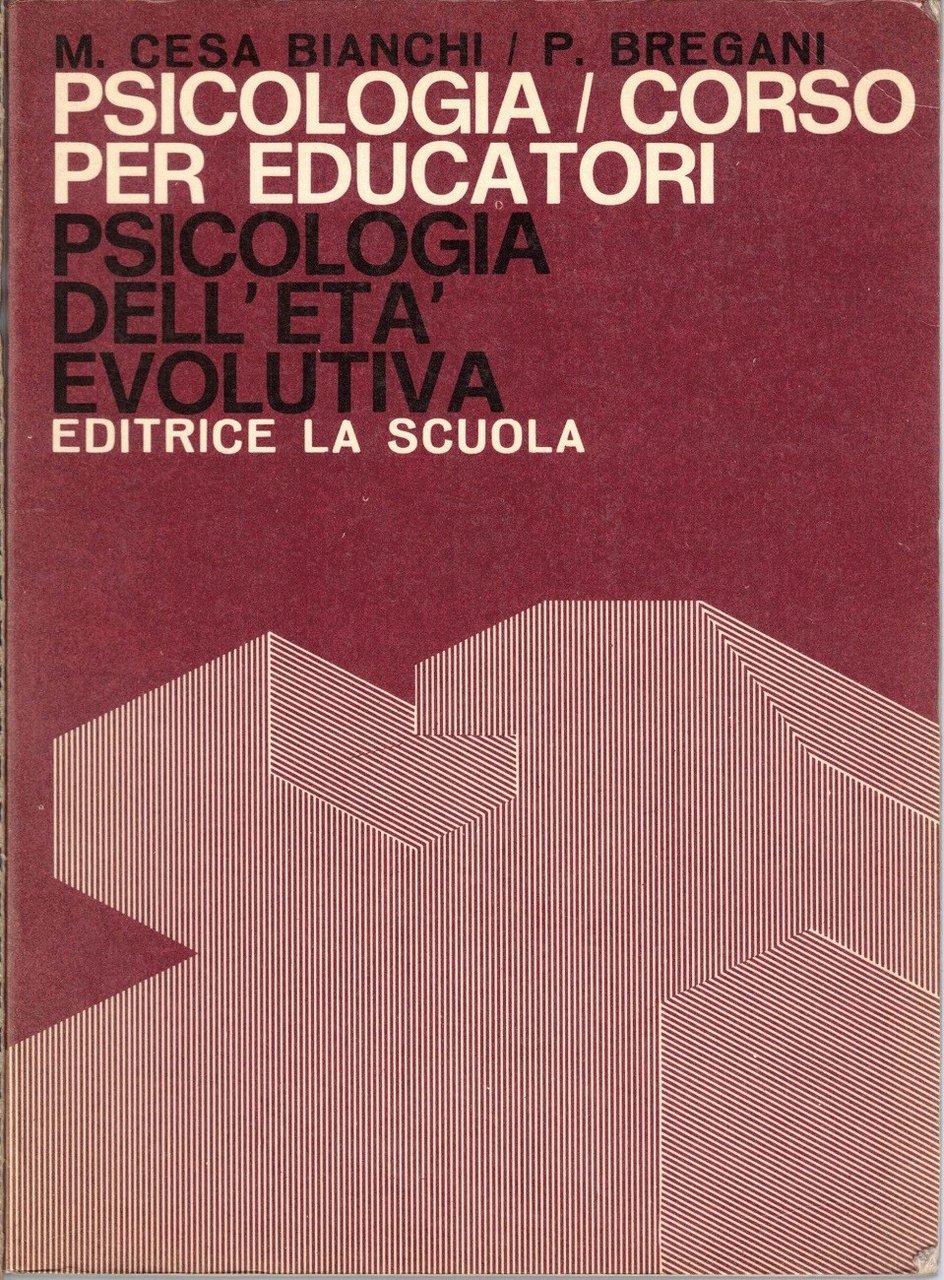 Cesa Bianchi, Bregani, Lineamenti di psicologia dell’età evolutiva