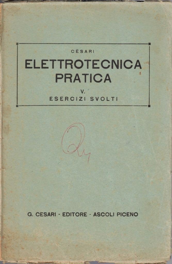 Cesari, Elettrotecnica patica. V. Esercizi svolti