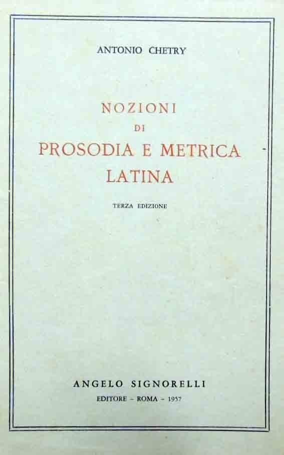 Chetry, Nozioni di prosodia e metrica latina