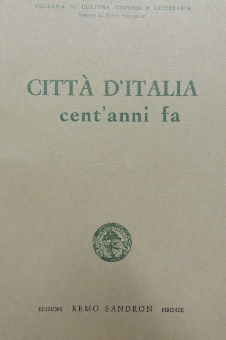 Città d’Italia cent’anni fa, a cura di Casalegno et al.