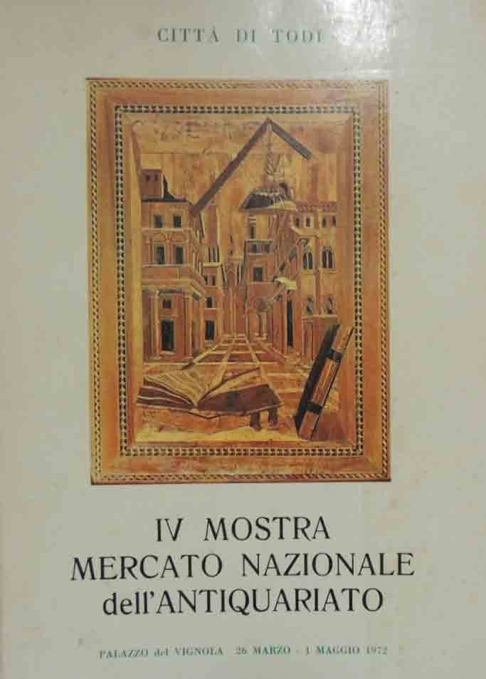 Città di Todi, IV Mostra Mercato Nazionale dell’Antiquariato, 26 marzo-1 …