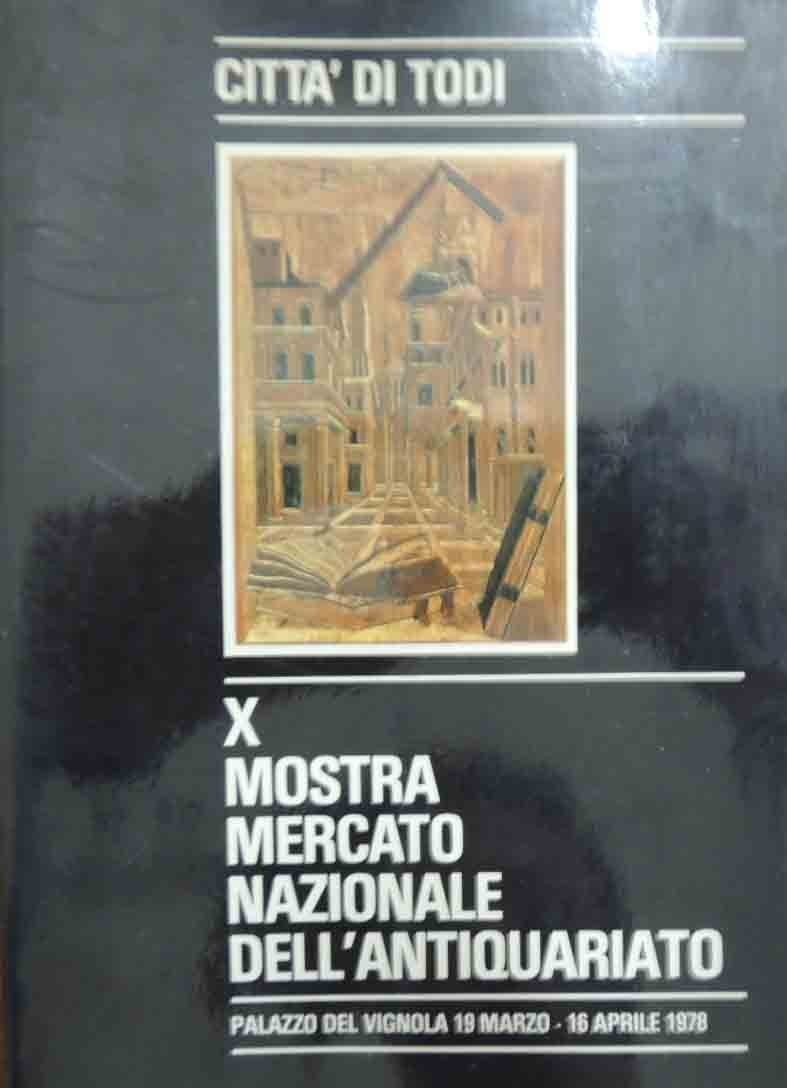 Città di Todi, X Mostra Mercato Nazionale dell’Antiquariato, Palazzo del …