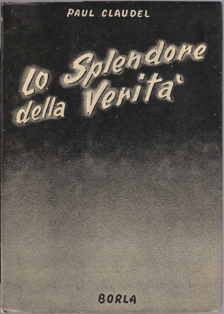 Claudel, Lo splendore della verità