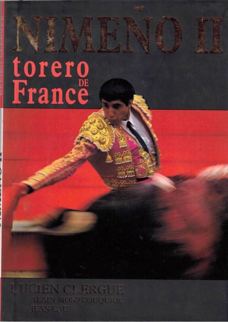 Clergue, Montcouquiol, Cau, Nimeno II. Torero de France