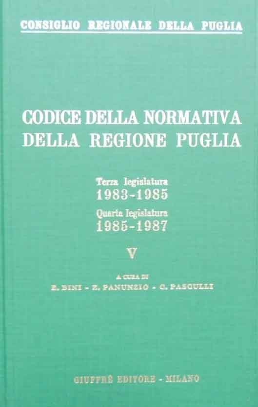 Codice della normativa della regione Puglia. Terza legislatura 1983-1985. Quarta …
