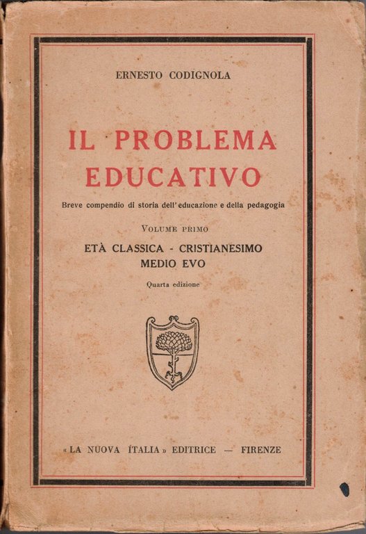 Codignola, Il problema educativo, 3 voll.