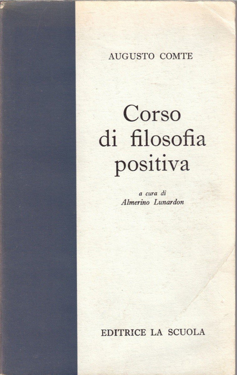 Comte, Corso di filosofia positiva, a cura di A. Lunardon