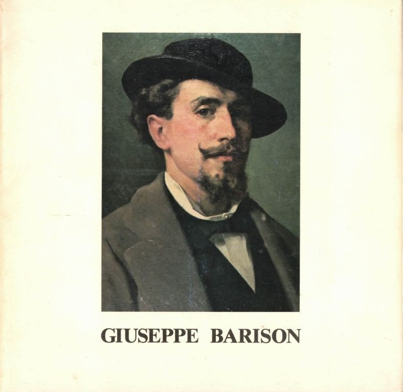 Comune di Trieste – Civico Museo Revoltella, Giuseppe Barison. (1853-1931), …