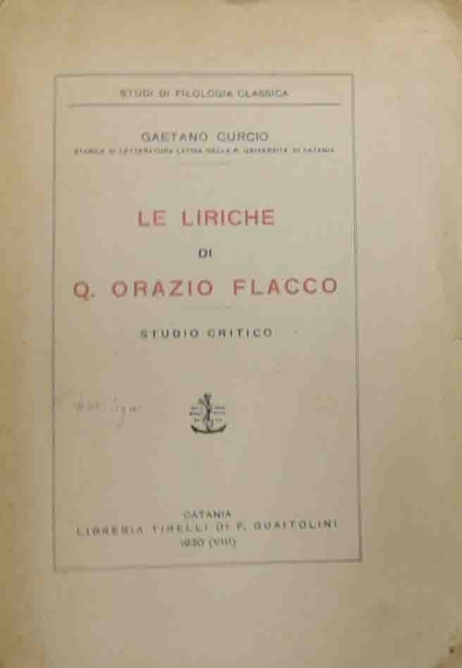 Curcio, Le liriche di Q. Orazio Flacco. Studio critico