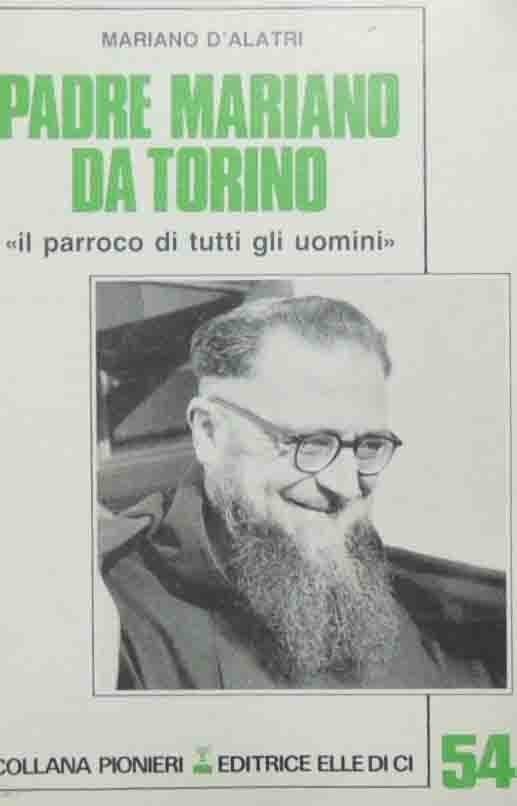 D’Alatri, Padre Mariano da Torino. Il parroco di tutti gli …