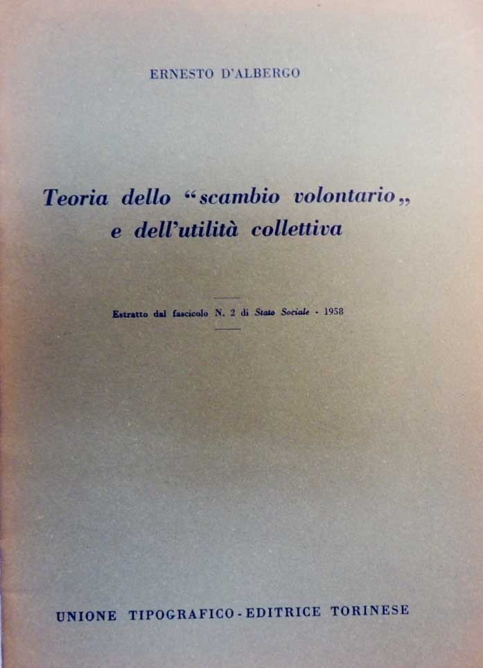 D’Albergo, Teoria dello ‘scambio volontario’ e dell’utilità collettiva