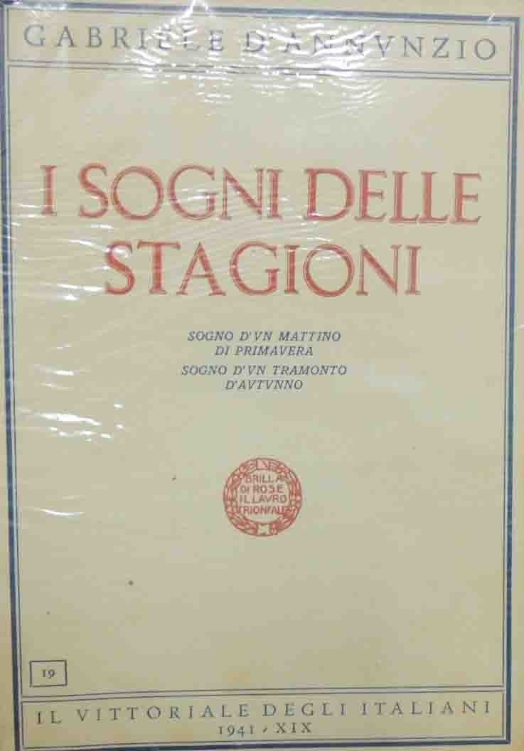 D’Annunzio, I sogni delle stagioni. Sogno d’un mattino di primavera. …