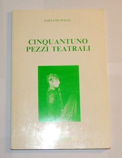 D'Elia, Cinquantuno pezzi teatrali