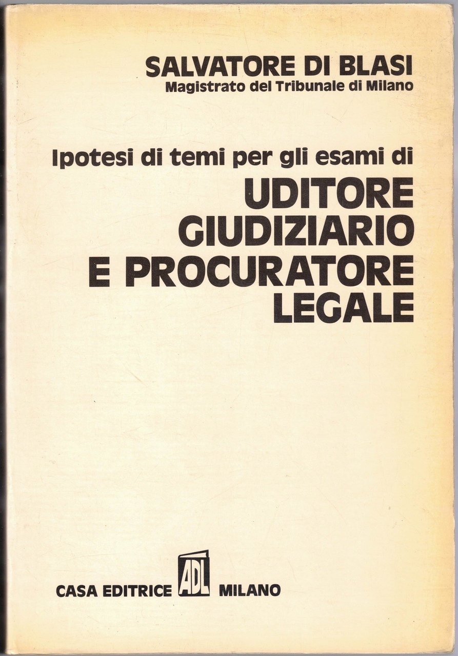 De Blasi, Ipotesi di temi per gli esami di Uditore …
