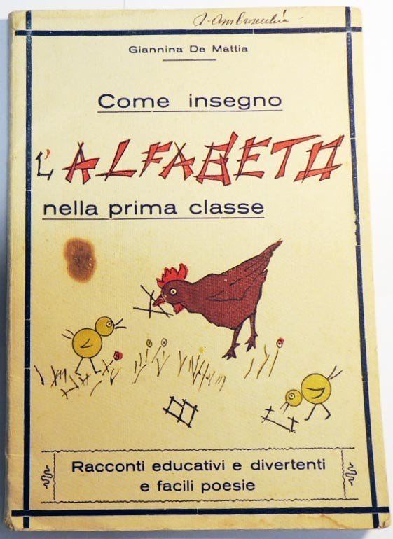 De Mattia, Come insegno l’alfabeto nella prima classe. Raccontini educativi …